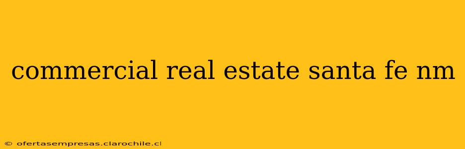commercial real estate santa fe nm
