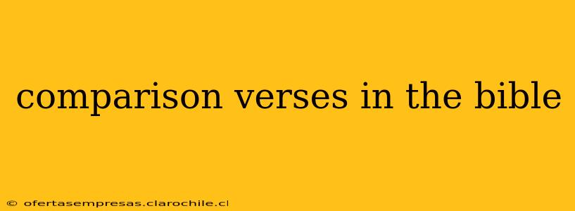 comparison verses in the bible