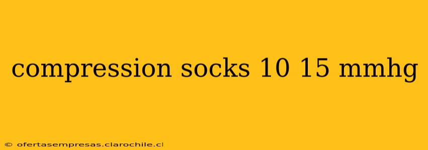 compression socks 10 15 mmhg