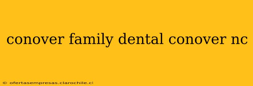 conover family dental conover nc