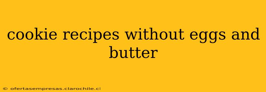 cookie recipes without eggs and butter