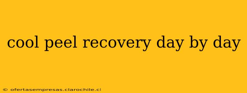 cool peel recovery day by day