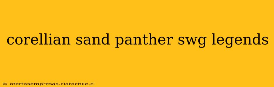 corellian sand panther swg legends