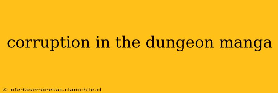 corruption in the dungeon manga