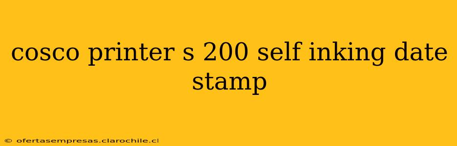 cosco printer s 200 self inking date stamp