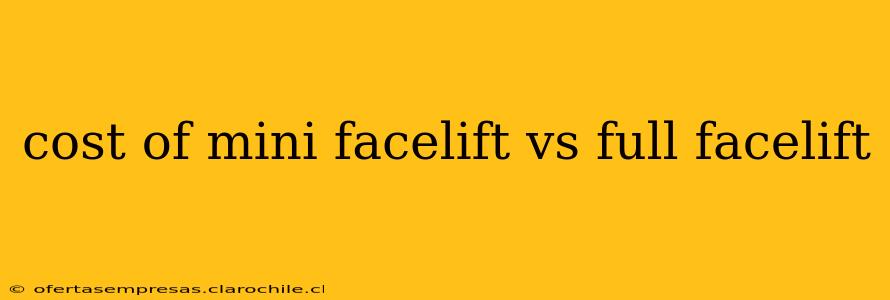 cost of mini facelift vs full facelift