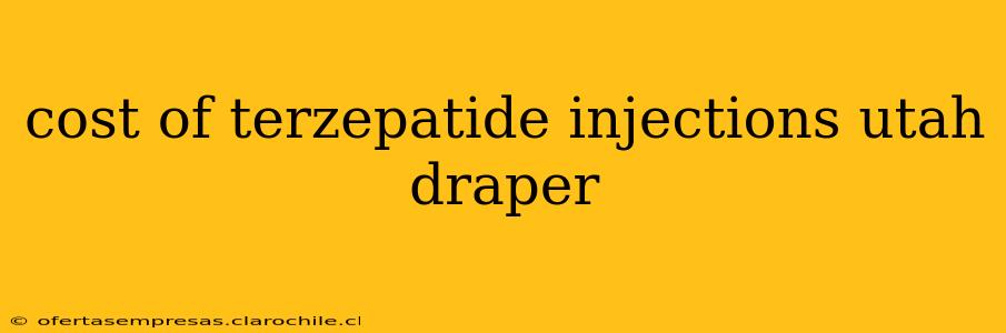 cost of terzepatide injections utah draper