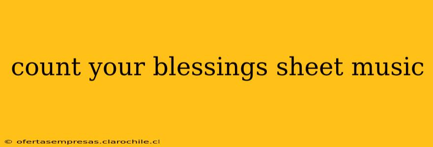 count your blessings sheet music