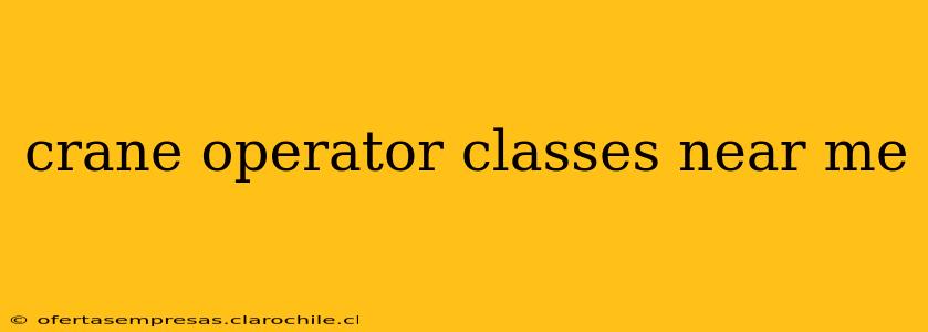 crane operator classes near me