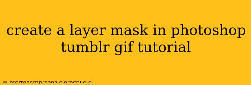 create a layer mask in photoshop tumblr gif tutorial