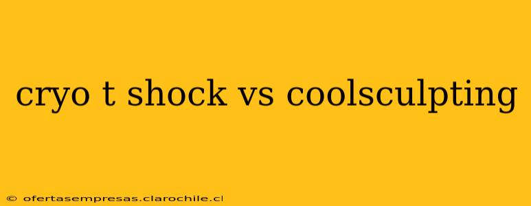 cryo t shock vs coolsculpting