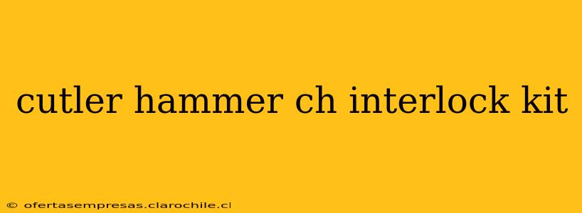 cutler hammer ch interlock kit