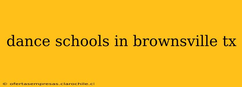 dance schools in brownsville tx
