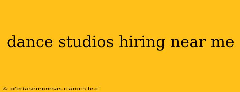 dance studios hiring near me