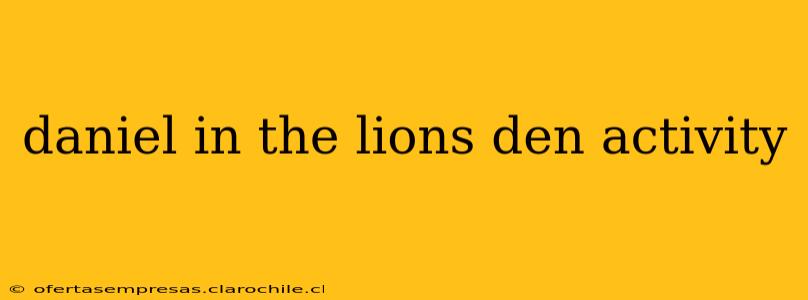 daniel in the lions den activity