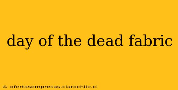 day of the dead fabric