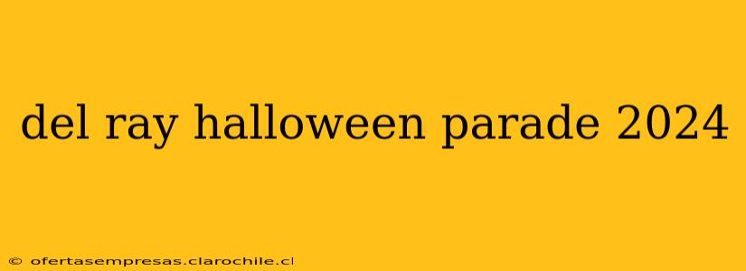 del ray halloween parade 2024