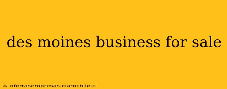 des moines business for sale