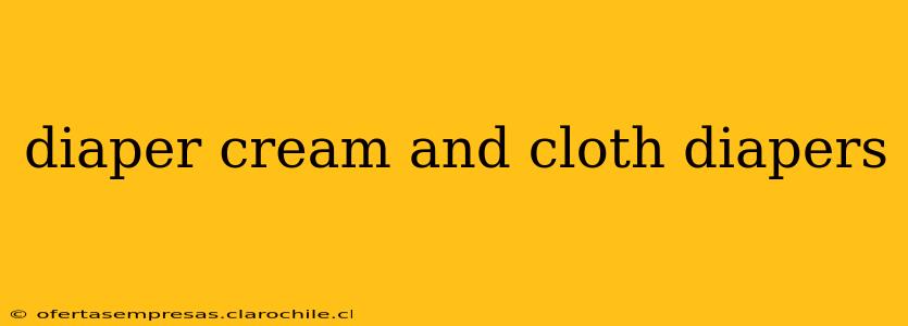 diaper cream and cloth diapers