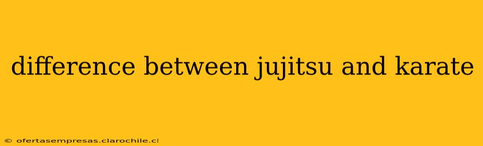 difference between jujitsu and karate