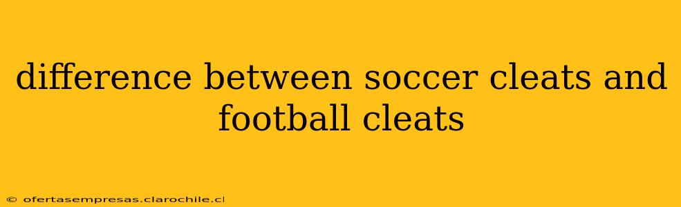 difference between soccer cleats and football cleats