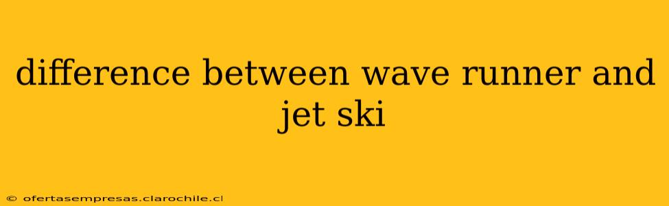 difference between wave runner and jet ski
