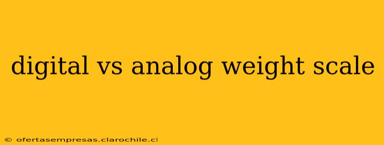 digital vs analog weight scale