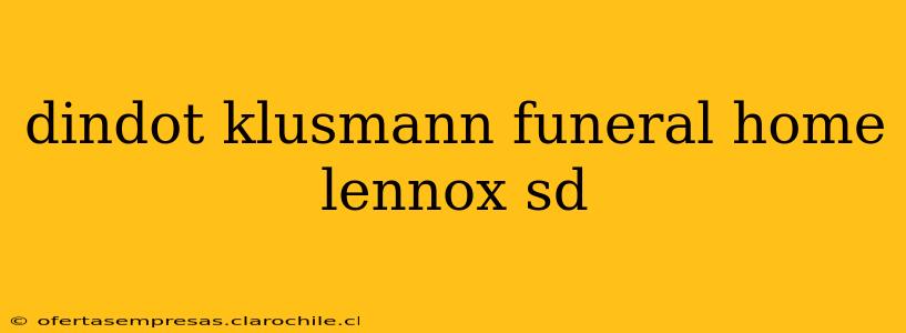 dindot klusmann funeral home lennox sd