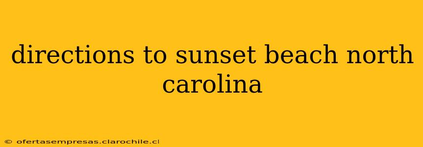 directions to sunset beach north carolina