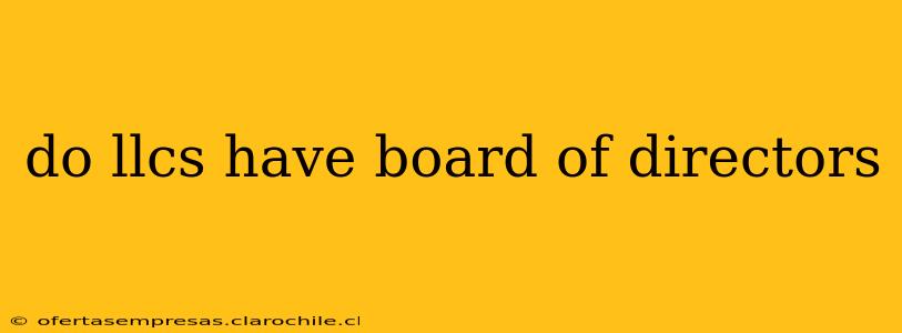 do llcs have board of directors