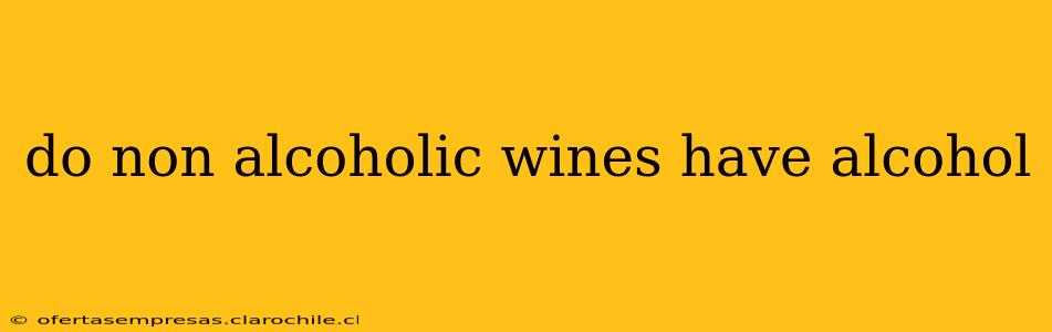 do non alcoholic wines have alcohol
