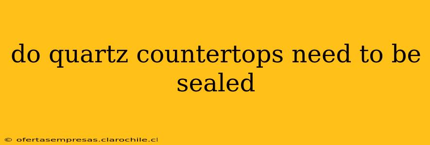 do quartz countertops need to be sealed