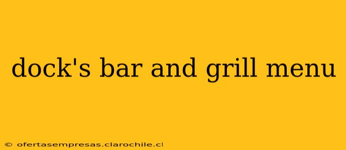 dock's bar and grill menu