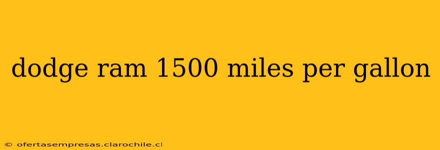 dodge ram 1500 miles per gallon