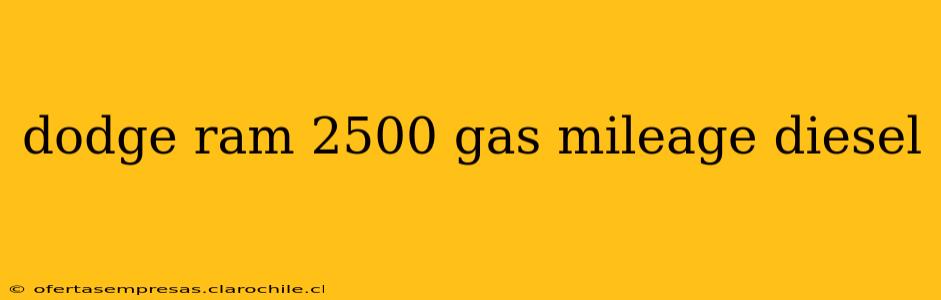 dodge ram 2500 gas mileage diesel