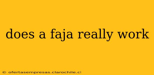 does a faja really work