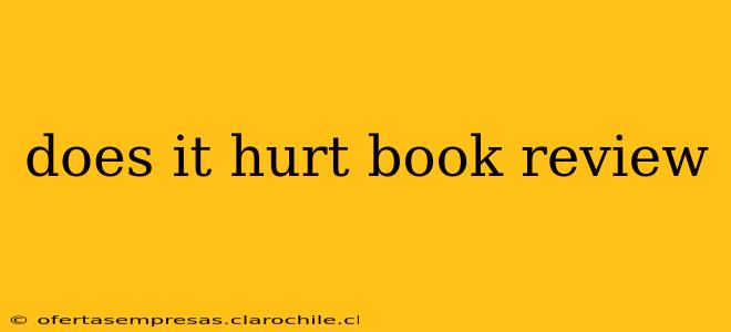 does it hurt book review