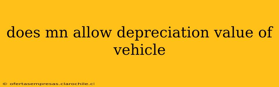 does mn allow depreciation value of vehicle
