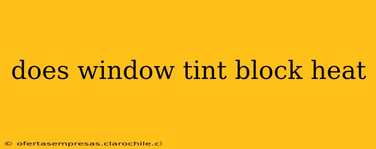 does window tint block heat