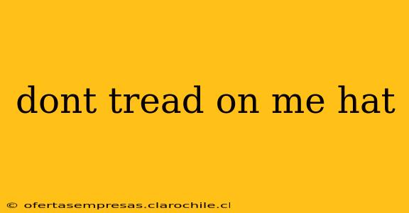 dont tread on me hat