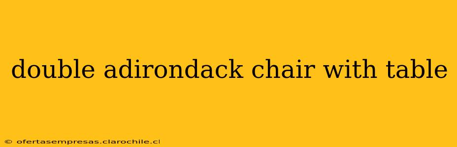 double adirondack chair with table