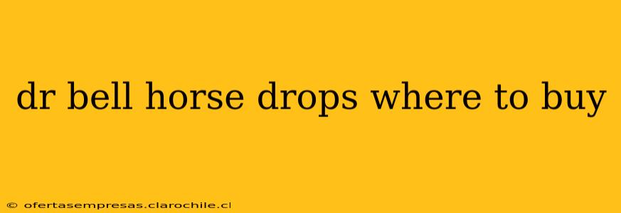 dr bell horse drops where to buy