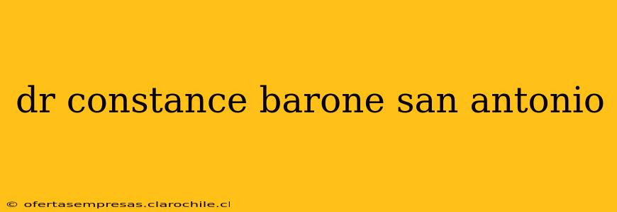 dr constance barone san antonio