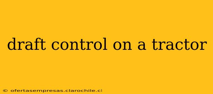 draft control on a tractor