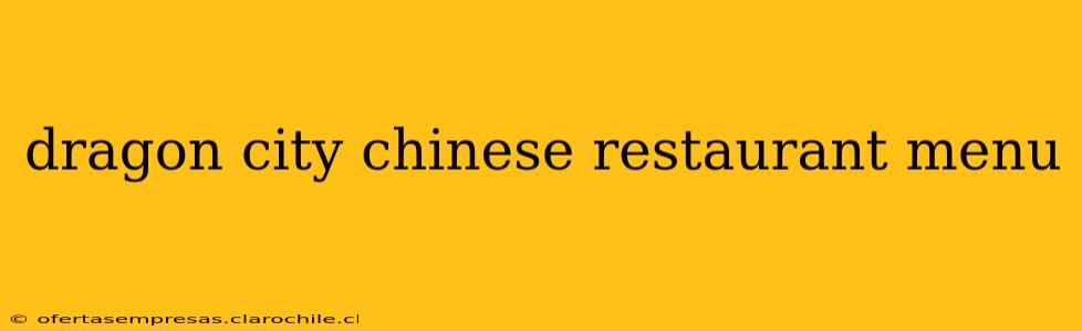 dragon city chinese restaurant menu