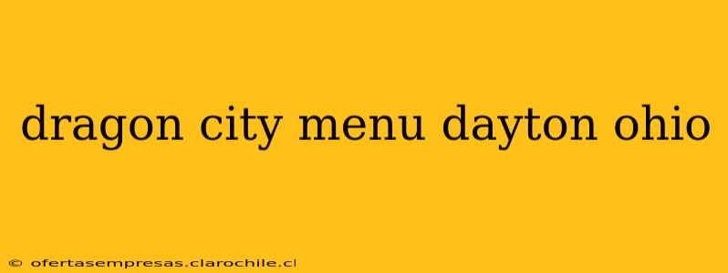 dragon city menu dayton ohio