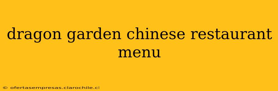 dragon garden chinese restaurant menu