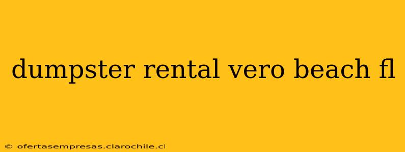 dumpster rental vero beach fl
