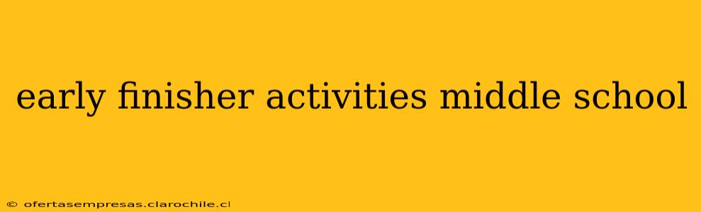 early finisher activities middle school