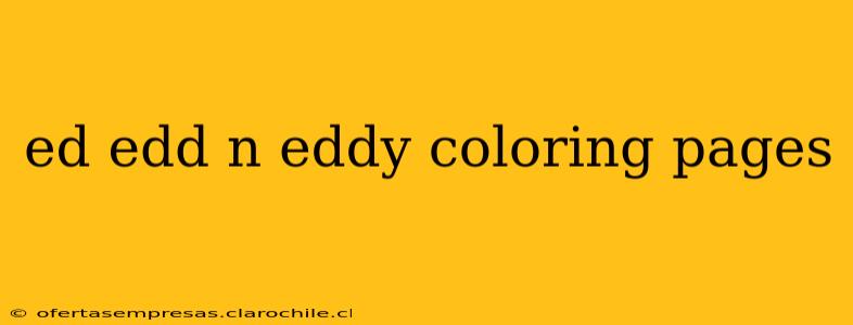 ed edd n eddy coloring pages